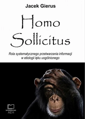 [EBOOK] Homo Sollicitus. Rola systematycznego przetwarzania informacji w etiologii lęku uogólnionego - Jacek Gierus