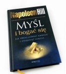 Myśl i bogać się. Jak zrealizować ambicje i osiągnąć sukces - Napoleon Hill