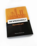 Nie sprzedawaj! #Pozwólkupić - Wojciech Woźniczka