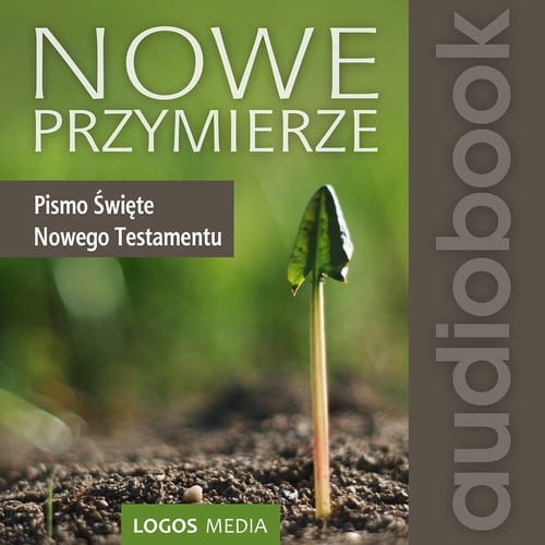 [Audiobook/Mp3] Nowe Przymierze - Praca zbiorowa