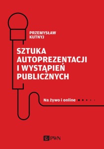 [Audiobook/Mp3] Sztuka autoprezentacji i wystąpień publicznych - Przemysław Kutnyj
