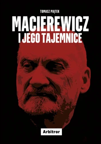 [EBOOK] Macierewicz i jego tajemnice - Tomasz Piątek
