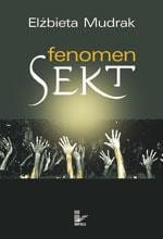 [EBOOK] Fenomen sekt - Elżbieta Mudrak