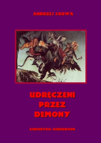 [Audiobook/Mp3] Udręczeni przez demony - Andrzej Sarwa