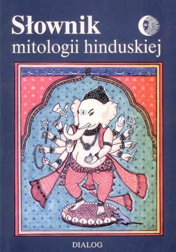 [EBOOK] Słownik mitologii hinduskiej - Opracowanie zbiorowe