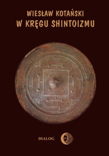 [EBOOK] W kręgu shintoizmu. Tom 1 Przeszłość i jej tajemnice - Wiesław Kotański