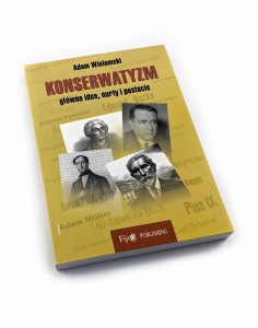 Konserwatyzm - główne idee, nurty i postacie - Adam Wielomski