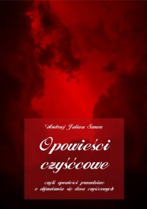 [Audiobook/Mp3] Opowieści czyśćcowe, czyli opowieści prawdziwe o objawianiu się dusz czyśćcowych - Andrzej Juliusz Sarwa