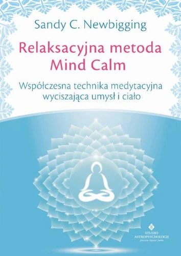 [Audiobook/Mp3] Relaksacyjna metoda Mind Calm. Współczesna technika medytacyjna wyciszająca umysł i ciało - Sandy C. Newbigging