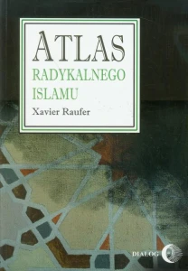 [EBOOK] Atlas radykalnego Islamu - Praca zbiorowa