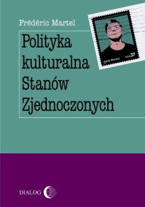 [EBOOK] Polityka kulturalna Stanów Zjednoczonych - Martel Frédéric