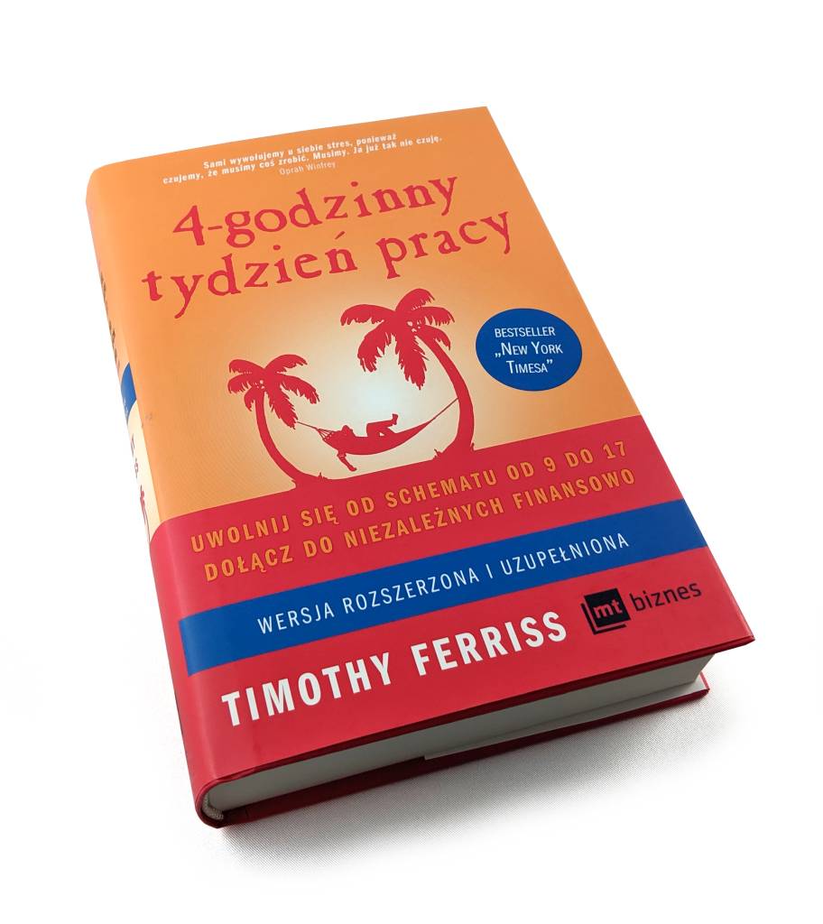 4 godzinny tydzień pracy - bestseller tima ferrisa