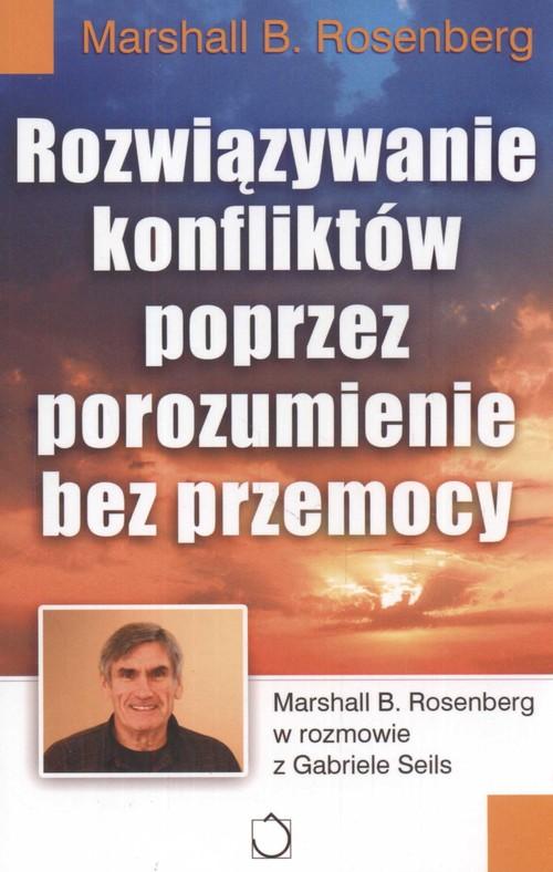 Rozwiązywanie konfliktów poprzez porozumienie bez przemocy - Marshall B
